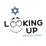 Logo of the podcast Looking Up with Isaac J. Kassin Podcast Looking Up with Isaac J. Kassin