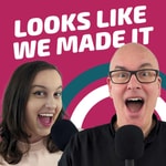 Logo of the podcast Looks Like We Made It Podcast Looks Like We Made It