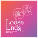 Logo of the podcast Loose Ends Podcast Loose Ends