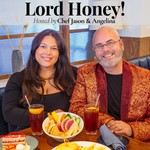Logo of the podcast Lord Honey! Forking Around With Chef Jason and Angelina Podcast Lord Honey! Forking Around With Chef Jason and Angelina