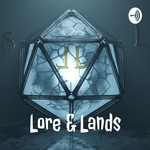 Logo of the podcast Lore & Lands- A DND podcast Podcast Lore & Lands- A DND podcast