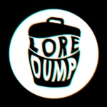 Lore Dump Lore Dump