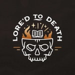 Lore'd to Death