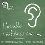 Logo of the podcast L'oreille mathématique
