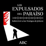 Logo of the podcast Los expulsados del paraíso. Sobrevivir a los Testigos de Jehová Podcast Los expulsados del paraíso. Sobrevivir a los Testigos de Jehová