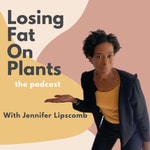 Logo of the podcast Losing Fat On Plants Podcast Losing Fat On Plants