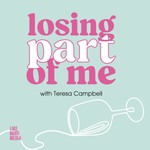 Losing Part of Me Podcast Losing Part of Me