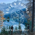 Podcast Lost & Found - Der Reisepodcast
