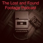Logo of the podcast Lost and Found Footage Podcast Podcast Lost and Found Footage Podcast
