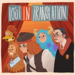 Logo of the podcast Lost in Translation the Show Podcast Lost in Translation the Show
