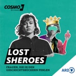 Lost Sheroes – Frauen, die in den Geschichtsbüchern fehlen Podcast Lost Sheroes – Frauen, die in den Geschichtsbüchern fehlen