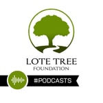 Logo of the podcast Lote Tree Foundation Podcast Lote Tree Foundation