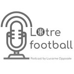 LOtre football Podcast LOtre football