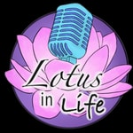 Logo of the podcast Lotus in Life Podcast Lotus in Life
