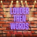 Logo of the podcast Louder Than Words - The Preforming Podcast Podcast Louder Than Words - The Preforming Podcast