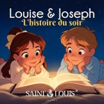 Logo of the podcast Louise et Joseph - Histoire du soir Podcast Louise et Joseph - Histoire du soir