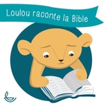 Logo of the podcast Loulou raconte la Bible Missing podcast logo