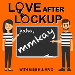 Logo of the podcast Love After Lockup, mmkay Podcast Love After Lockup, mmkay