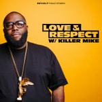 Logo of the podcast Love & Respect with Killer Mike Podcast Love & Respect with Killer Mike