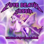 Podcast Love, Death, & Gossip