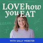 Love How You Eat Podcast Love How You Eat