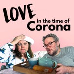 Logo of the podcast Love In The Time Of Corona Podcast Love In The Time Of Corona