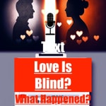 Logo of the podcast Love is Blind? Podcast Love is Blind?