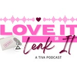 Logo of the podcast Love It Or Leak It Podcast Love It Or Leak It