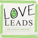 Logo of the podcast Love Leads with Dr. Steve Greene Podcast Love Leads with Dr. Steve Greene