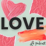 Logo of the podcast LOVE Podcast LOVE