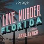 Logo of the podcast Love, Murder, Florida Logo of the podcast Love, Murder, Florida