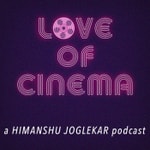Love of Cinema Podcast Love of Cinema