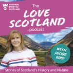 Love Scotland: Stories of Scotland's History and Nature