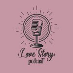 Logo of the podcast Love Story Podcast Podcast Love Story Podcast