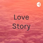 Logo of the podcast Love Story Podcast Love Story