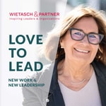 Logo of the podcast Love to Lead für New Work & New Leadership von WIETASCH & Partner Podcast Love to Lead für New Work & New Leadership von WIETASCH & Partner