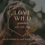 Love Wild Podcast Love Wild