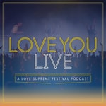 Logo of the podcast Love You Live Podcast Love You Live