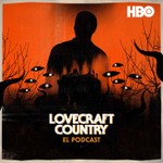 Logo of the podcast Lovecraft Country: El Podcast Podcast Lovecraft Country: El Podcast
