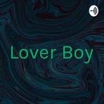 Logo of the podcast Lover Boy Podcast Lover Boy