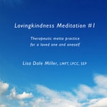 Logo of the podcast Lovingkindness Meditation 1 Podcast Lovingkindness Meditation 1