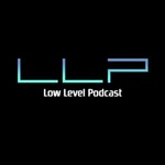 Logo of the podcast Low Level Podcast Podcast Low Level Podcast