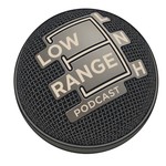 Podcast Low Range 