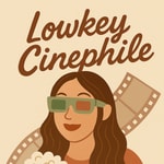 Logo of the podcast Lowkey Cinephile 🍿 Podcast Lowkey Cinephile 🍿