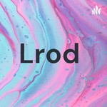 Logo of the podcast Lrod Podcast Lrod