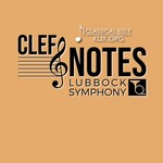 Logo of the podcast Lubbock Symphony Clef Notes Podcast Lubbock Symphony Clef Notes