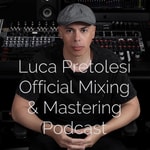 Logo of the podcast Luca Pretolesi Official Mixing & Mastering Podcast Podcast Luca Pretolesi Official Mixing & Mastering Podcast
