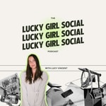 Logo of the podcast Lucky Girl Social Podcast Lucky Girl Social