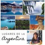 Podcast Lugares de la Argentina - FM Milenium 106.7