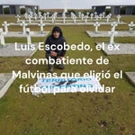 Logo of the podcast Luis Escobedo, el ex combatiente de Malvinas que eligió el fútbol para olvidar Podcast Luis Escobedo, el ex combatiente de Malvinas que eligió el fútbol para olvidar